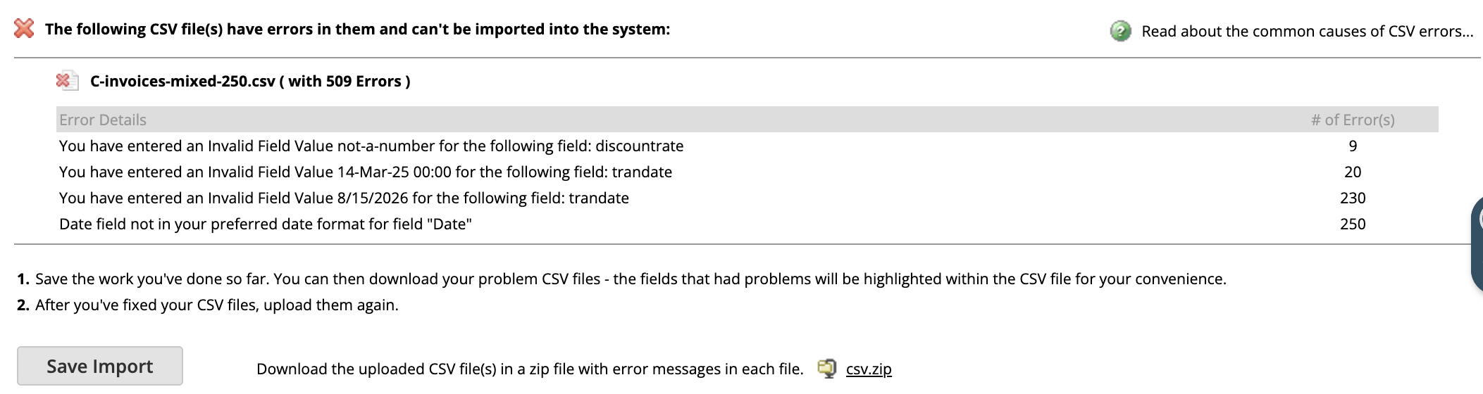 Red error panel reading The following CSV files have errors in them and cannot be imported into the system. Below it, C-invoices-mixed-250.csv with 509 Errors, and a table of error details: Invalid Field Value not-a-number for the field discountrate, 9 errors. Invalid Field Value 14-Mar-25 00:00 for the field trandate, 20 errors. Invalid Field Value 8/15/2026 for the field trandate, 230 errors. Date field not in your preferred date format for field Date, 250 errors.