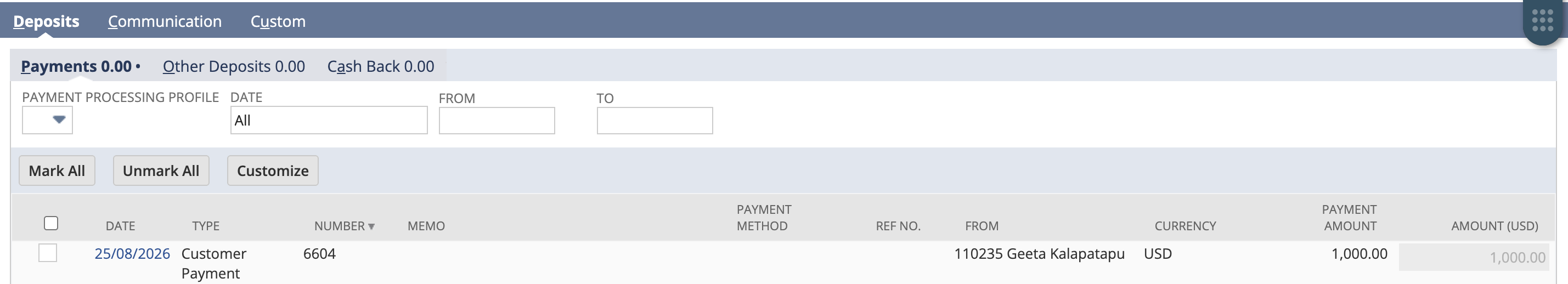 The Payments subtab of the NetSuite Make Deposits page, listing customer payment 6604 for Geeta Kalapatapu at 1,000.00, unticked and available to deposit.